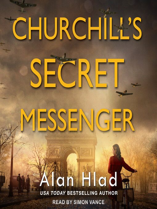 Title details for Churchill's Secret Messenger by Alan Hlad - Available